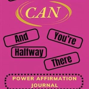 Power Affirmation Journal: A Guided Journey with an Impactful Compilation of Inspiration, Motivation, and Encouragement